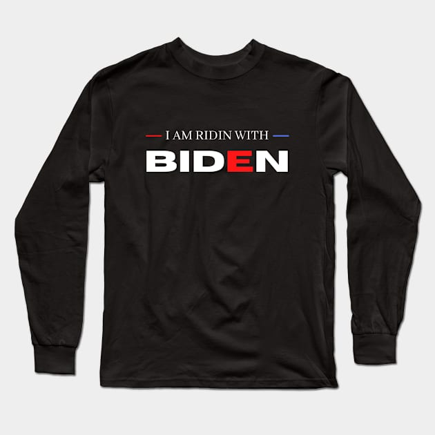 I Am Riding with Biden Harris Long Sleeve T-Shirt by kknows